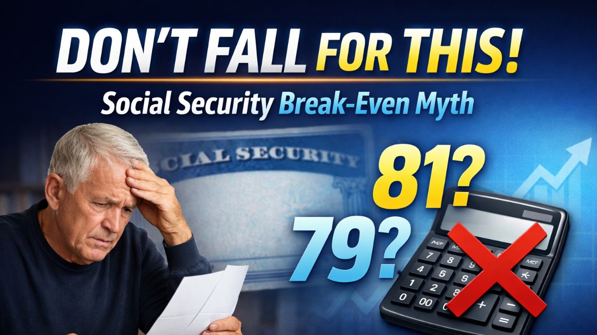 Social Security Break-Even Math Is Helpful, But It Should Not Control Your Retirement Decision